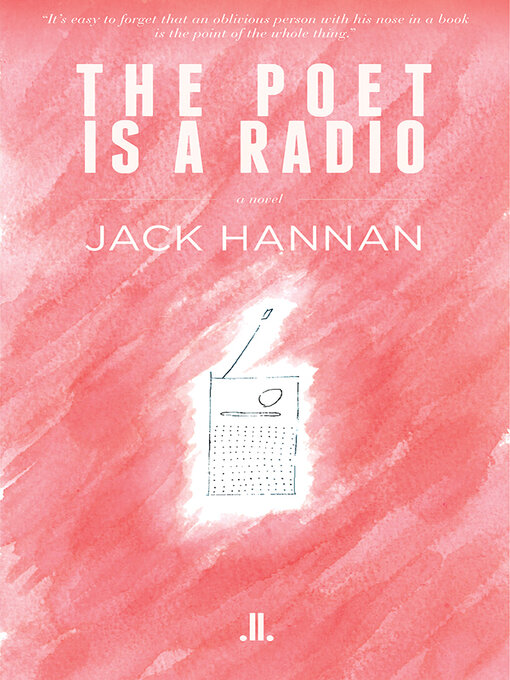 Title details for The Poet is a Radio by Jack Hannan - Available